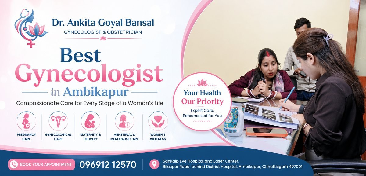 Best Gynecologist in Ambikapur: Complete Guide for Women in Surguja